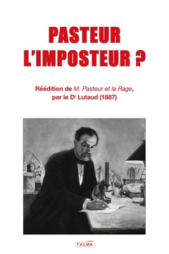 PASTEUR L'IMPOSTEUR