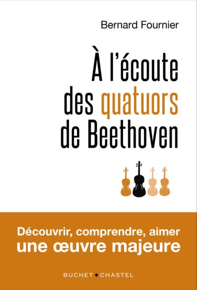 A l'écoute des quatuors de Beethoven
