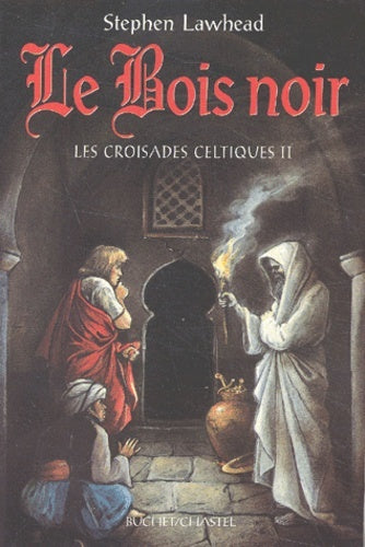 Les croisades celtiques - Les bois noirs