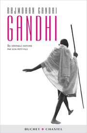 Gandhi sa véritable histoire par son petit-fils