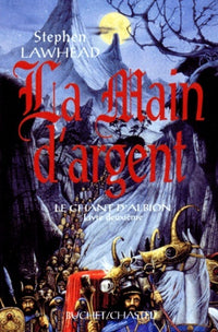 LA MAIN D ARGENT LE CHANT D ALBION VOL 2