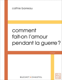 Comment fait-on l'amour pendant la guerre