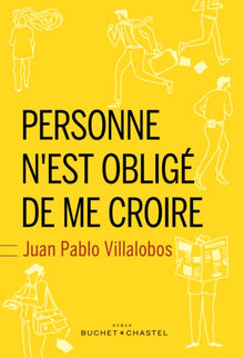 Personne n'est obligé de me croire