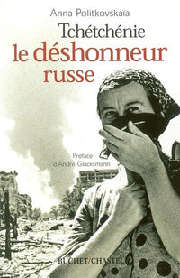 TCHECHENIE LE DESHONNEUR RUSSE