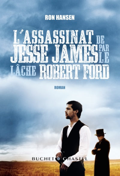 L assassinat de Jesse James par le lâche Robert Ford