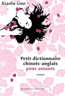 Petit dictionnaire chinois-anglais pour amants