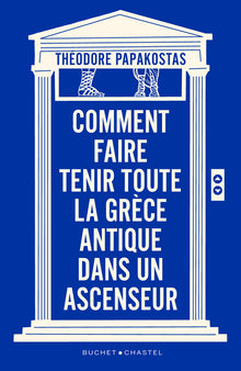 Comment faire tenir toute la Grèce antique dans un ascenseur