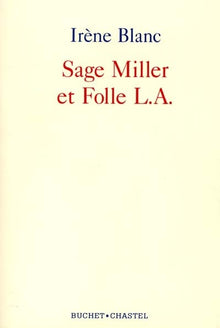 La Sage Miller et Folle