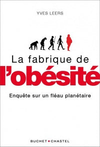 La fabrique de l'obésité
