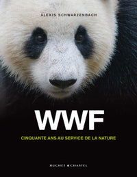 WWF Cinquante ans au service de la nature