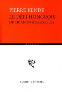 Le défi hongrois : De Trianon à Bruxelles