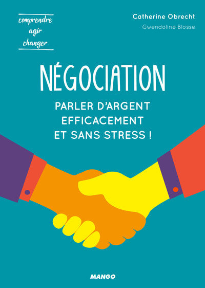 Négociation : pour parler d'argent efficacement et sans stress !
