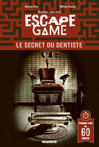 Escape game : Le secret du dentiste