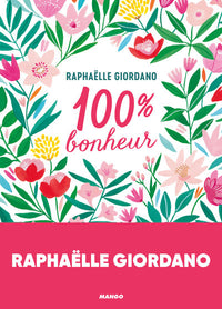 100 % bonheur: Mon carnet de coaching