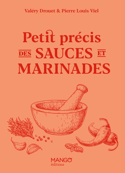 Petit précis des sauces et marinades