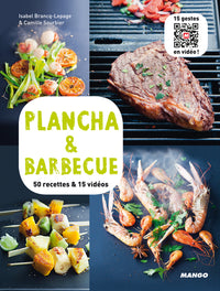 Plancha & barbecue: 50 recettes & 15 vidéos