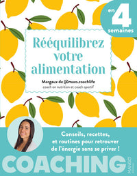 Rééquilibrez votre alimentation en 4 semaines