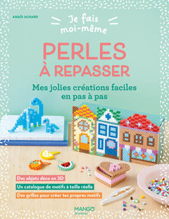 Je fais moi-même : Perles à repasser