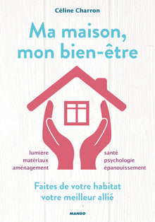 Ma maison, mon bien-être