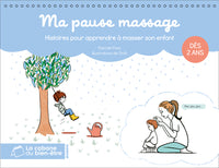 Ma pause massage: Histoires pour apprendre à masser son enfant