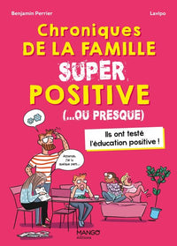 Chroniques de la famille SUPER positive ( ou presque)