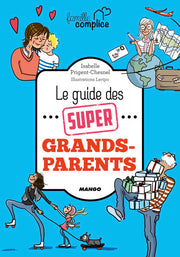 Le guide des super grands-parents
