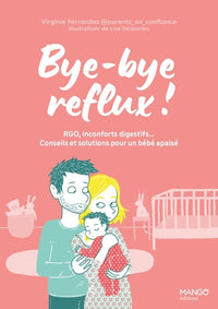Bye-bye reflux ! RGO, inconforts digestifs… Conseils et solutions pour un bébé apaisé