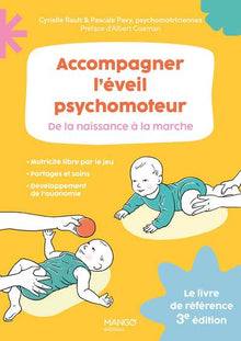Accompagner l'éveil psychomoteur de la naissance à la marche