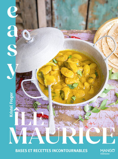 Easy Île Maurice : bases et recettes incontournables