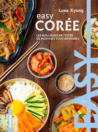 Easy Corée : bases et recettes incontournables