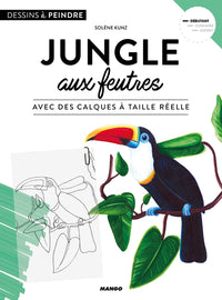 Jungle aux feutres: avec des calques à taille réelle