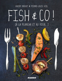 Fish & Co: À la plancha et au four
