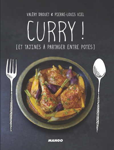 Curry !: Et tajines à partager entre potes