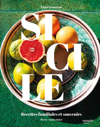 Sicile: Recettes familiales et souvenirs