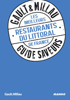 Les meilleurs restaurants du littoral: guide saveurs GAULT&MILLAU