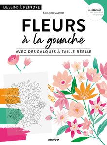 Fleurs à la gouache: avec des calques à taille réelle