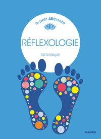 Réflexologie: le petit ABCdaire