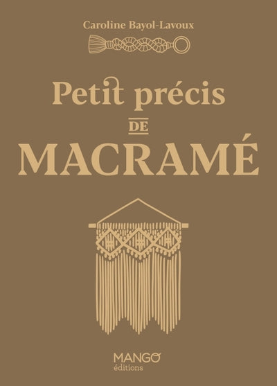 Petit précis de macramé
