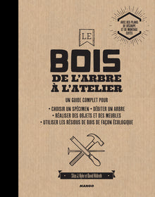 Le bois: de l'arbre à l'atelier