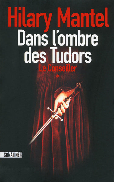 Le conseiller - tome 1 dans l'ombre des tudors