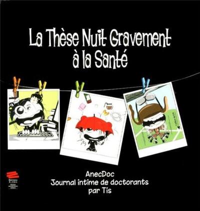 La thèse nuit gravement à la santé 2