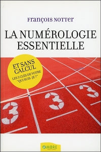 La numérologie essentielle et sans calcul