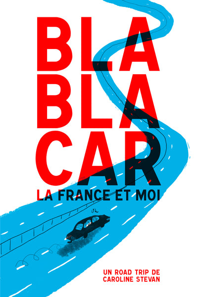 Blablacar, la France et moi