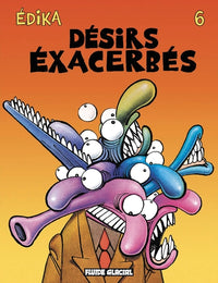 Édika - Tome 06 - Désirs exacerbés