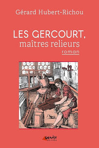 Les Gercourt, maîtres relieurs: Tome 1, 1631