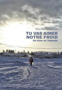 Tu vas aimer notre froid