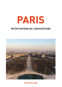 Paris, petite histoire de l'architecture