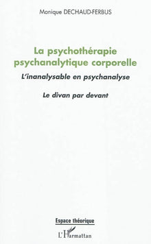 La psychothérapie psychanalytique corporelle