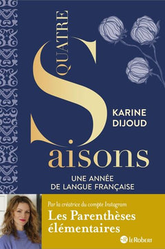 Quatre saisons - Une année de langue française - Par la créatrice du compte Les parenthèses élémentaires
