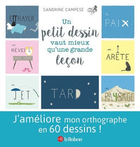 Un petit dessin vaut mieux qu'une grande leçon - 60 mots illustrés pour ne plus faire de fautes